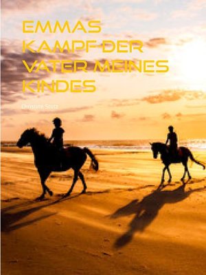 cover image of Emmas Kampf-Der Vater meines Kindes